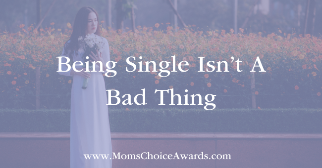 Being Single Isn’t A Bad Thing